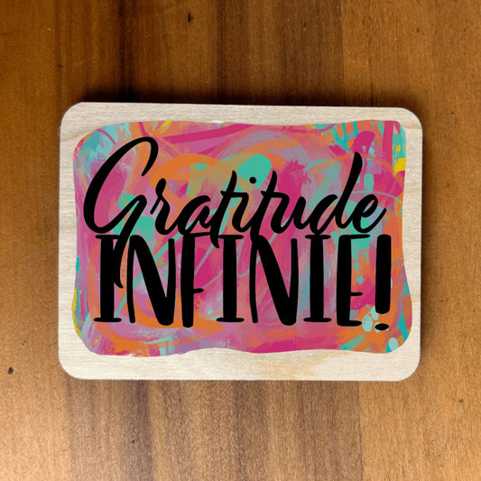 Gratitude Magnet - Infinite gratitude uv print on wooden magnet